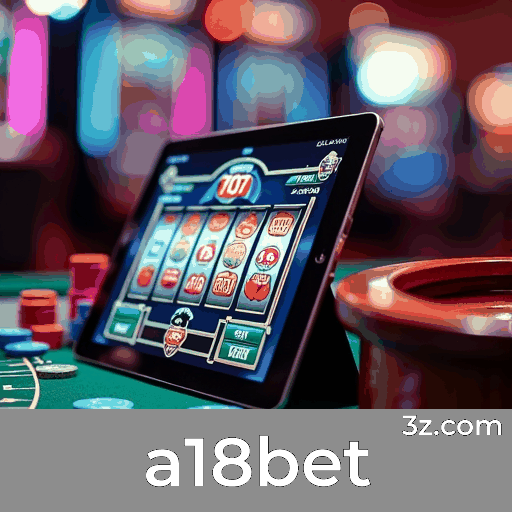a18bet: Plataforma Líder em Cassino e Apostas